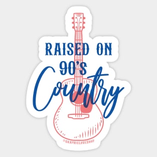 Raised on 90's Country, design 2 © GraphicLoveShop Sticker